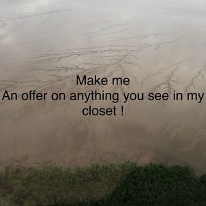 Make me an offer! If you see something you like!